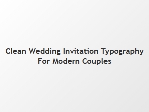 Modern Wedding Invitations with Clean Typography