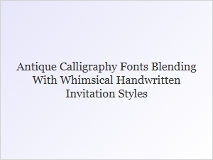 Vintage Ink Flourishes Meet Whimsical Handwritten Scripts